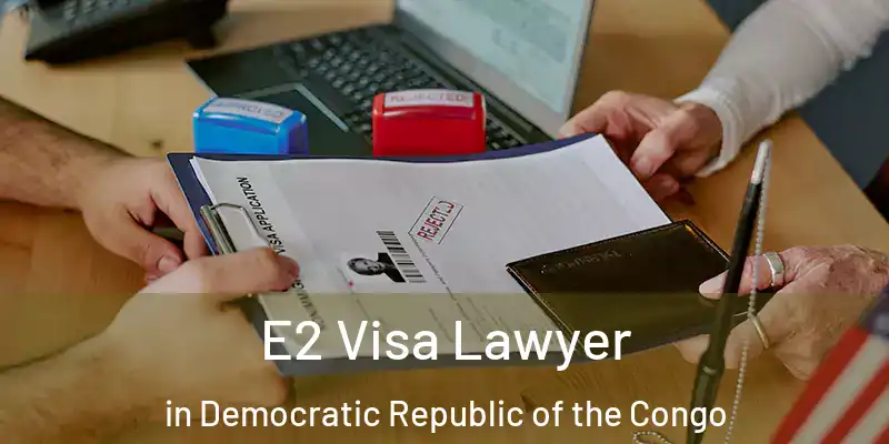  E2 Visa Lawyer in Democratic Republic of the Congo
