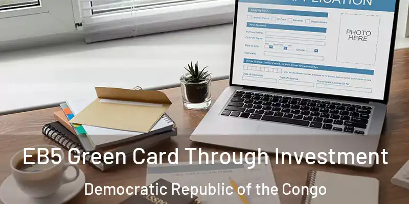  EB5 Green Card Through Investment Democratic Republic of the Congo