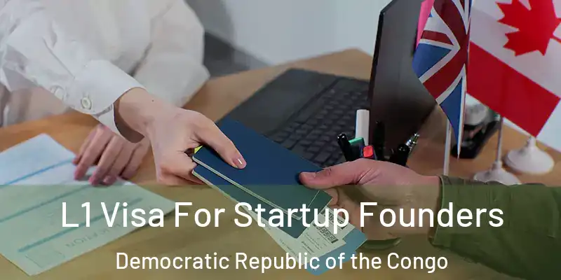  L1 Visa For Startup Founders Democratic Republic of the Congo