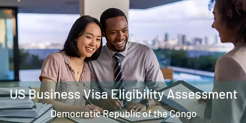  US Business Visa Eligibility Assessment Democratic Republic of the Congo