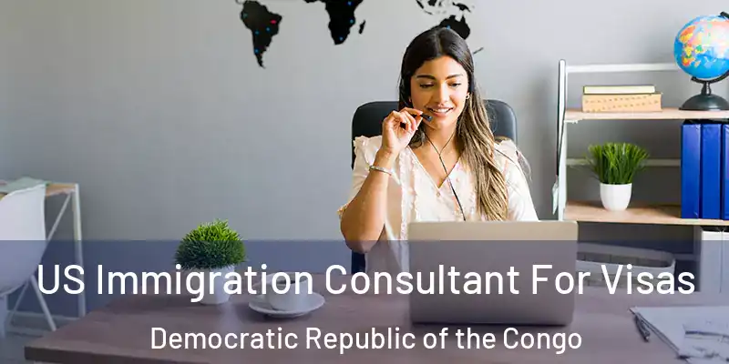  US Immigration Consultant For Visas Democratic Republic of the Congo