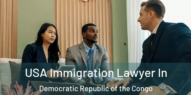  USA Immigration Lawyer In Democratic Republic of the Congo