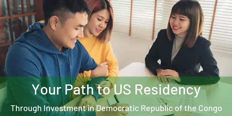  Your Path to US Residency Through Investment in Democratic Republic of the Congo